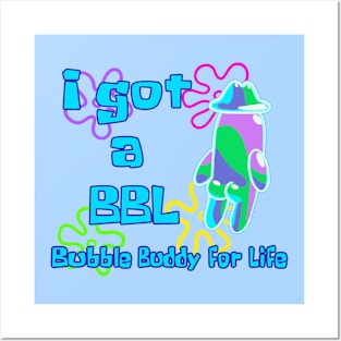 BBL-Bubble Buddy for Life Posters and Art